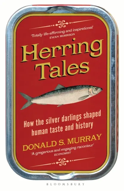Příběhy sleďů - Jak stříbrní miláčci formovali lidský vkus a dějiny - Herring Tales - How the Silver Darlings Shaped Human Taste and History