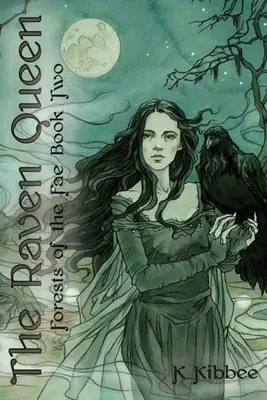 Havraní královna: Lesy víly 2. díl - The Raven Queen: Forests of the Faevolume 2