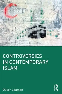 Kontroverze v současném islámu - Controversies in Contemporary Islam