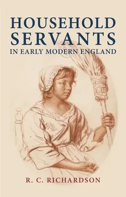 Služebnictvo v raně novověké Anglii - Household Servants in Early Modern England