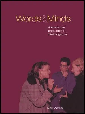 Slova a myšlenky: Jak používáme jazyk, abychom společně mysleli - Words and Minds: How We Use Language to Think Together