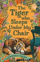 Tygr, který spí pod mou židlí - Tiger Who Sleeps Under My Chair