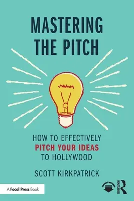 Zvládnutí nadhazování: Jak efektivně předložit své nápady Hollywoodu? - Mastering the Pitch: How to Effectively Pitch Your Ideas to Hollywood