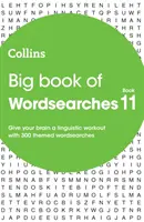 Velká kniha slovních hádanek 11 - 300 tematických slovních hádanek - Big Book of Wordsearches 11 - 300 Themed Wordsearches
