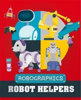 Robographics: Robografie: Robotičtí pomocníci - Robographics: Robot Helpers