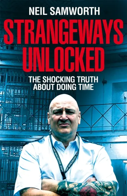 Strangeways Unlocked - Šokující pravda o životě za mřížemi - Strangeways Unlocked - The Shocking Truth about Life Behind Bars