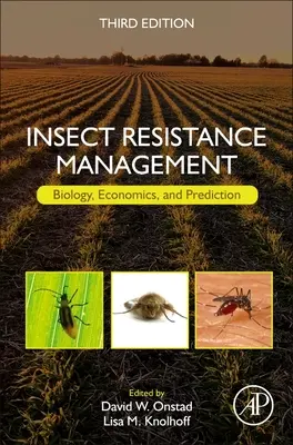 Management rezistence hmyzu: Způsoby, jakými se odolnost vůči hmyzu projevuje: biologie, ekonomika a předvídání - Insect Resistance Management: Biology, Economics, and Prediction