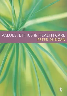 Hodnoty, etika a zdravotní péče - Values, Ethics and Health Care