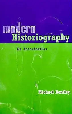 Moderní historiografie: Úvod do historie - Modern Historiography: An Introduction