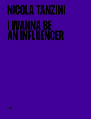 Nicola Tanzini: Chci být influencerem - Nicola Tanzini: I Wanna Be an Influencer