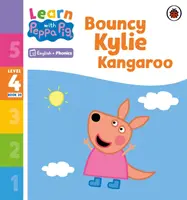Učte se s Peppou Phonics Level 4 Book 20 - Skákající klokan Kylie (Phonics Reader) - Learn with Peppa Phonics Level 4 Book 20 - Bouncy Kylie Kangaroo (Phonics Reader)