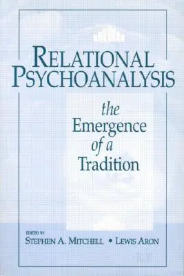 Vztahová psychoanalýza: Vznik tradice (The Emergence of a Tradition) - Relational Psychoanalysis: The Emergence of a Tradition