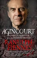 Agincourt - Moje rodina, bitva a boj o Francii - Agincourt - My Family, the Battle and the Fight for France