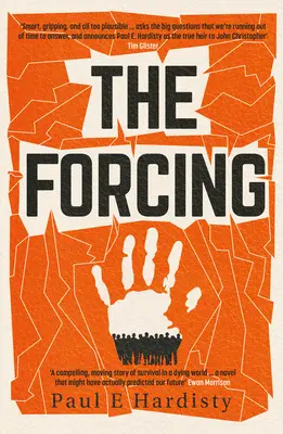 Vnucování: Vydání: Nutná četba, thriller o klimatických změnách, který je výzvou Clarion-Call - The Forcing: The Must-Read, Clarion-Call Climate-Change Thriller