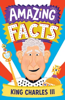 Úžasná fakta Král Karel III. - Amazing Facts King Charles III