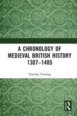 Chronologie středověkých britských dějin: 1307-1485 - A Chronology of Medieval British History: 1307-1485