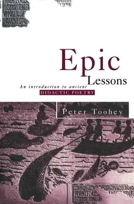 Epické lekce: Úvod do antické didaktické poezie - Epic Lessons: An Introduction to Ancient Didactic Poetry