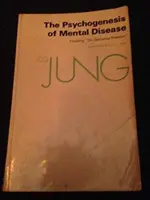 Psychogeneze duševních chorob - The Psychogenesis of Mental Disease