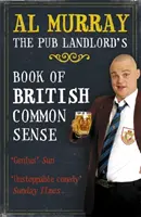 Al Murray: The Pub Landlord's Book of British Common Sense (Kniha britského zdravého rozumu) - Al Murray: The Pub Landlord's Book of British Common Sense