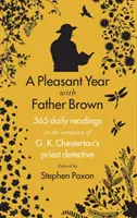 Příjemný rok s otcem Brownem - 365 denních čtení ve společnosti detektiva kněze G. K. Chestertona - Pleasant Year with Father Brown - 365 daily readings in the company of G.K. Chesterton's priest detective