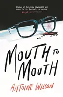 Mouth to Mouth - „Strhující... Odstíny Patricie Highsmithové a Donny Tarttové“ Vogue (Wilson Antoine (autor)) - Mouth to Mouth - 'Gripping... Shades of Patricia Highsmith and Donna Tartt' Vogue (Wilson Antoine (author))