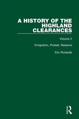 Dějiny Highland Clearances: Emigrace, protesty, důvody - A History of the Highland Clearances: Emigration, Protest, Reasons