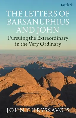 Listy Barsanuphia a Jana: pouštní moudrost pro každodenní život - The Letters of Barsanuphius and John: Desert Wisdom for Everyday Life