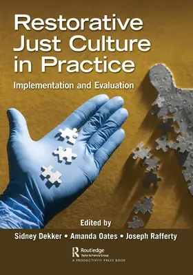 Restorativní spravedlivá kultura v praxi: Implementace a hodnocení - Restorative Just Culture in Practice: Implementation and Evaluation