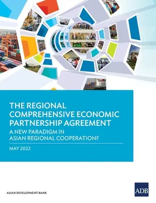 Regionální komplexní dohoda o hospodářském partnerství: Nové paradigma asijské regionální spolupráce? - The Regional Comprehensive Economic Partnership Agreement: A New Paradigm in Asian Regional Cooperation?
