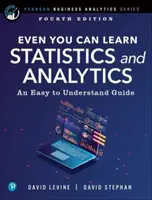 I vy se můžete naučit statistiku a analýzu: Snadno pochopitelný průvodce - Even You Can Learn Statistics and Analytics: An Easy to Understand Guide