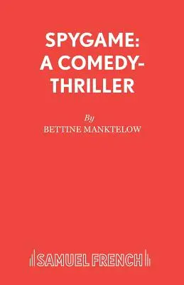 Špionážní hra: Komediální thriller - Spygame: A Comedy-Thriller