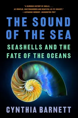 Zvuk moře: Mušle a osud oceánů - Zvuky moře - The Sound of the Sea: Seashells and the Fate of the Oceans