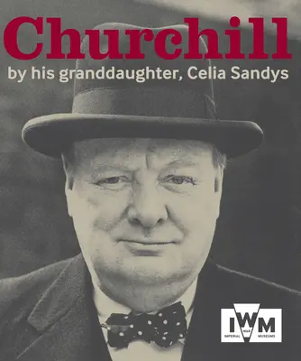 Churchill: Churchill: Jeho vnučka - Churchill: By His Granddaughter