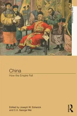 Čína: Jak padla říše - China: How the Empire Fell