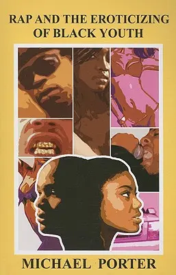 Rap a erotizace černošské mládeže - Rap and the Eroticizing of Black Youth
