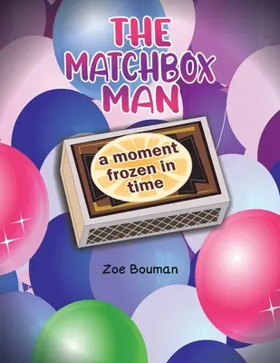 Muž ze zápalkové krabičky - The Matchbox Man
