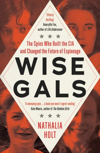 Moudré holky - Špionky, které vybudovaly CIA a změnily budoucnost špionáže - Wise Gals - The Spies Who Built the CIA and Changed the Future of Espionage