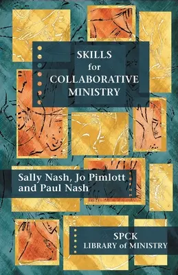 Dovednosti pro službu ve spolupráci - Skills for Collaborative Ministry