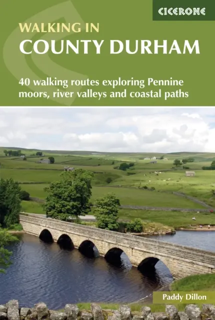 Pěší turistika v hrabství Durham - 40 pěších tras po penninských vřesovištích, říčních údolích a pobřežních stezkách - Walking in County Durham - 40 walking routes exploring Pennine moors, river valleys and coastal paths