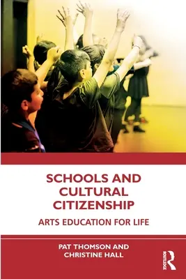 Školy a kulturní občanství: Umělecké vzdělávání pro život - Schools and Cultural Citizenship: Arts Education for Life