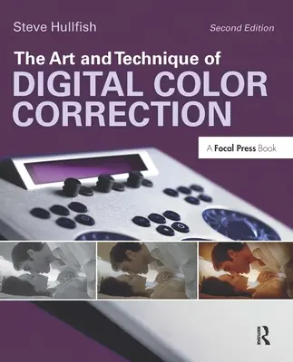 Umění a technika digitálních barevných korekcí - The Art and Technique of Digital Color Correction