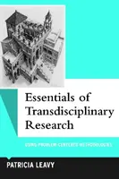 Základy transdisciplinárního výzkumu - Využití metodologií zaměřených na řešení problémů - Essentials of Transdisciplinary Research - Using Problem-Centered Methodologies