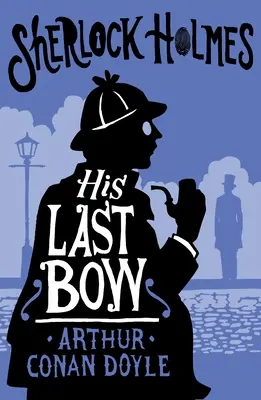 Jeho poslední luk: komentované vydání - His Last Bow: Annotated Edition