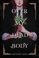 Nad mým mrtvým tělem - Over My Dead Body