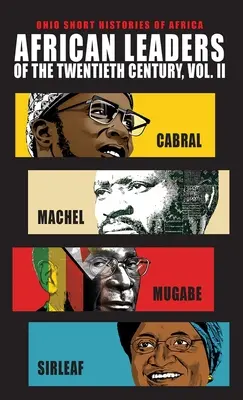 Afričtí vůdci dvacátého století, 2. díl: Cabral, Machel, Mugabe, Sirleafová - African Leaders of the Twentieth Century, Volume 2: Cabral, Machel, Mugabe, Sirleaf