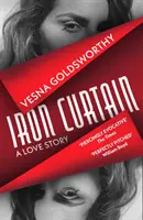 Železná opona - milostný příběh - Iron Curtain - A Love Story