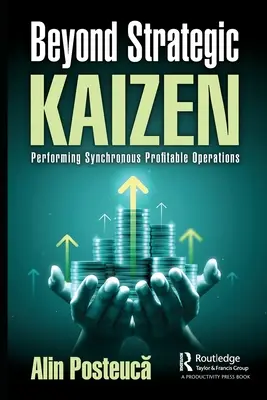 Beyond Strategic Kaizen: Provádění synchronních ziskových operací - Beyond Strategic Kaizen: Performing Synchronous Profitable Operations