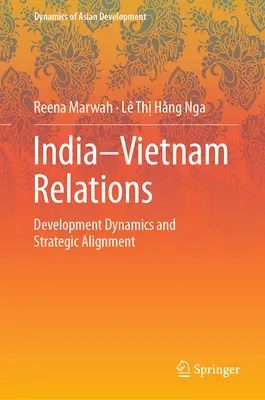 Vztahy Indie a Vietnamu: Dynamika rozvoje a strategické sladění - India-Vietnam Relations: Development Dynamics and Strategic Alignment