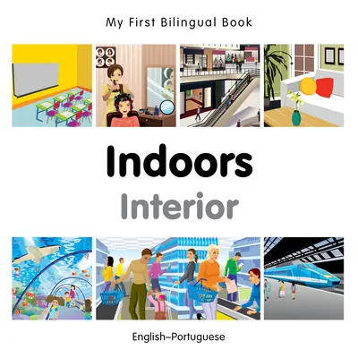 Moje první dvojjazyčná kniha-Vnitřní prostory (anglicko-portugalsky) - My First Bilingual Book-Indoors (English-Portuguese)