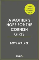 Mateřská naděje pro cornwallské dívky - Mother's Hope for the Cornish Girls